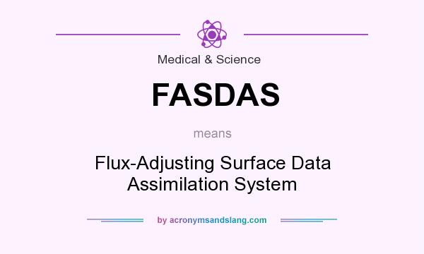 What does FASDAS mean? It stands for Flux-Adjusting Surface Data Assimilation System