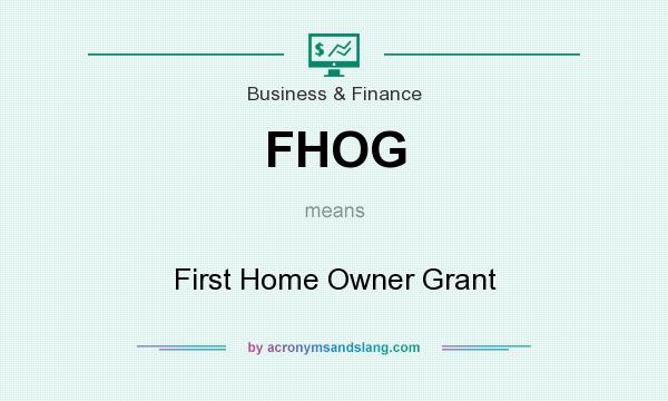 What does FHOG mean? It stands for First Home Owner Grant