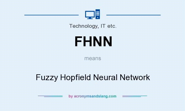 What does FHNN mean? It stands for Fuzzy Hopfield Neural Network