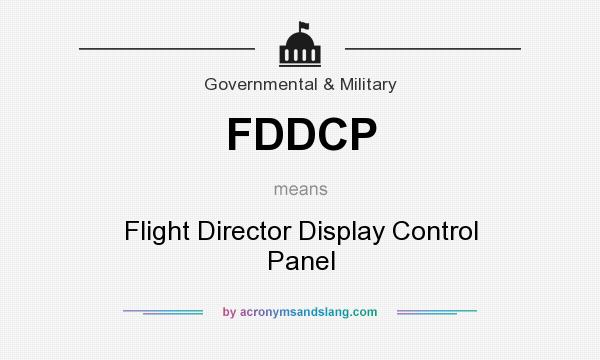 What does FDDCP mean? It stands for Flight Director Display Control Panel