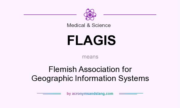 What does FLAGIS mean? It stands for Flemish Association for Geographic Information Systems