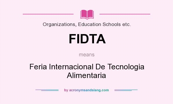 What does FIDTA mean? It stands for Feria Internacional De Tecnologia Alimentaria
