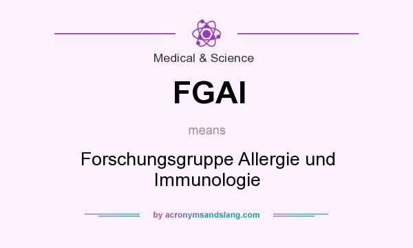 What does FGAI mean? It stands for Forschungsgruppe Allergie und Immunologie