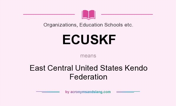 What does ECUSKF mean? It stands for East Central United States Kendo Federation