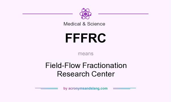 What does FFFRC mean? It stands for Field-Flow Fractionation Research Center