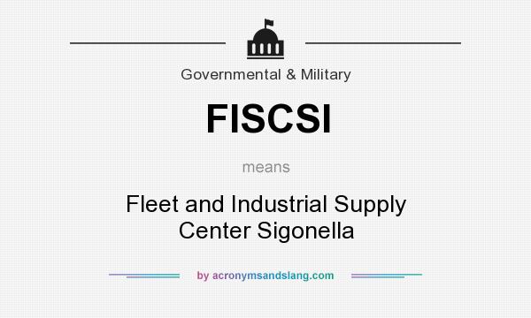What does FISCSI mean? It stands for Fleet and Industrial Supply Center Sigonella