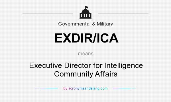 What does EXDIR/ICA mean? It stands for Executive Director for Intelligence Community Affairs