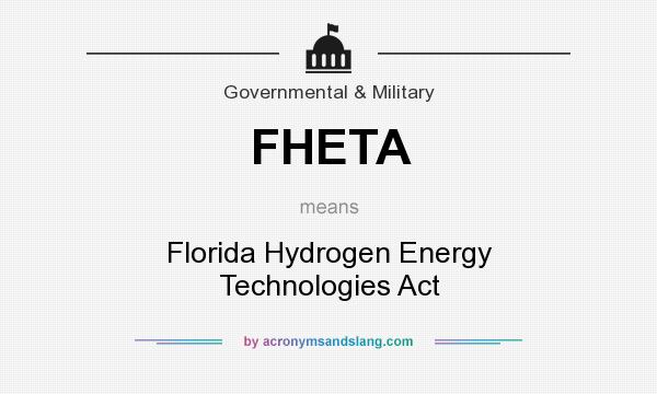 What does FHETA mean? It stands for Florida Hydrogen Energy Technologies Act