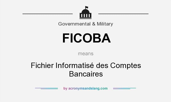 What does FICOBA mean? It stands for Fichier Informatisé des Comptes Bancaires