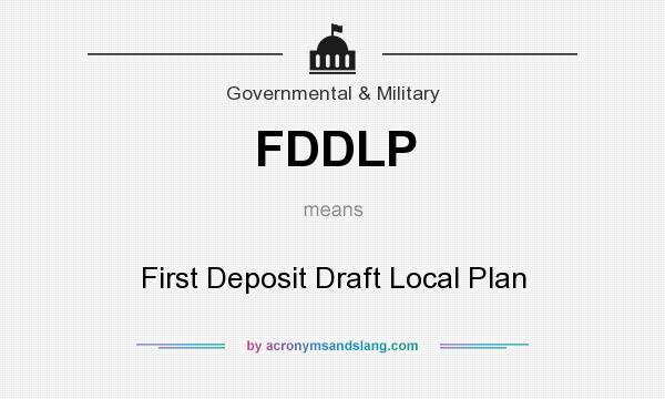 What does FDDLP mean? It stands for First Deposit Draft Local Plan