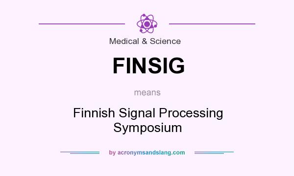 What does FINSIG mean? It stands for Finnish Signal Processing Symposium