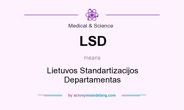 What does LSD mean? It stands for Lietuvos Standartizacijos Departamentas