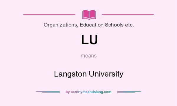 What does LU mean? It stands for Langston University