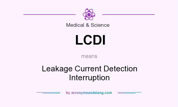 What does LCDI mean? It stands for Leakage Current Detection Interruption