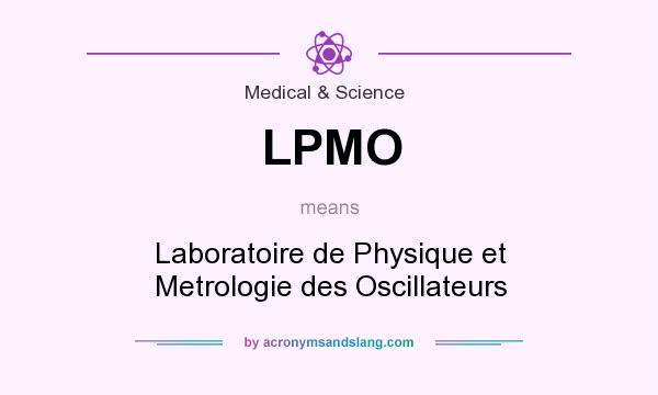 What does LPMO mean? It stands for Laboratoire de Physique et Metrologie des Oscillateurs
