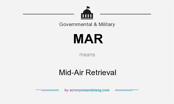What does MAR mean? It stands for Mid-Air Retrieval