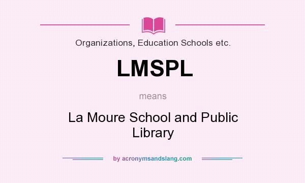 What does LMSPL mean? It stands for La Moure School and Public Library