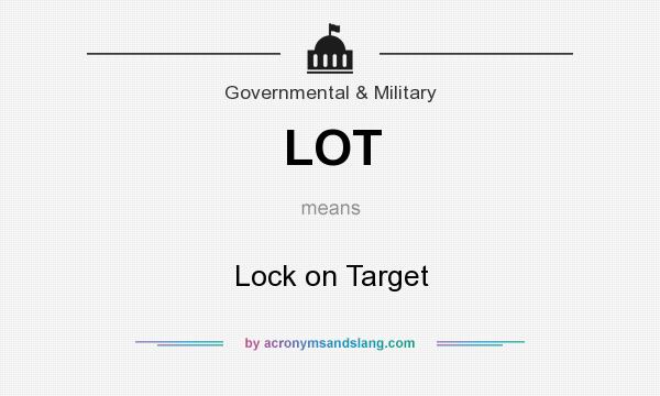 What does LOT mean? It stands for Lock on Target