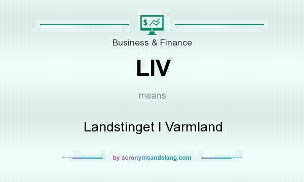 What does LIV mean? It stands for Landstinget I Varmland