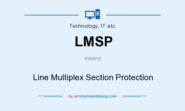 What does LMSP mean? It stands for Line Multiplex Section Protection