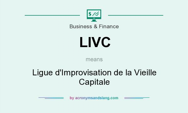 What does LIVC mean? It stands for Ligue d`Improvisation de la Vieille Capitale
