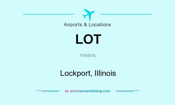 What does LOT mean? It stands for Lockport, Illinois