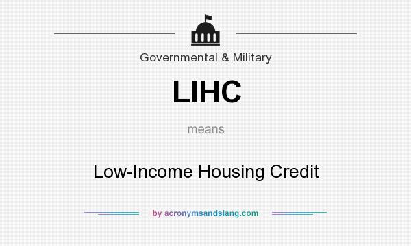 What does LIHC mean? It stands for Low-Income Housing Credit