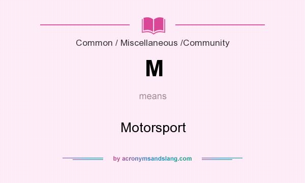 What does M mean? It stands for Motorsport