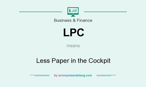 What does LPC mean? It stands for Less Paper in the Cockpit
