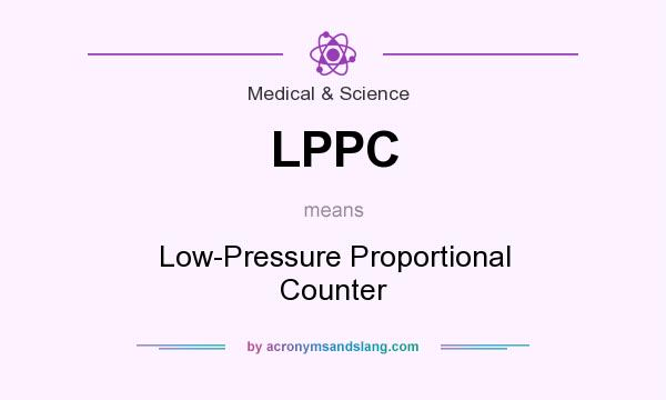 What does LPPC mean? It stands for Low-Pressure Proportional Counter