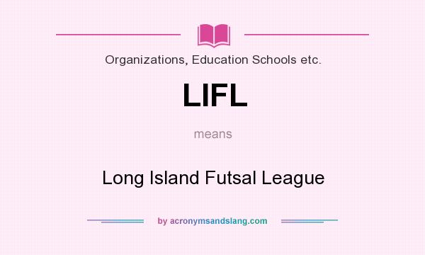 What does LIFL mean? It stands for Long Island Futsal League