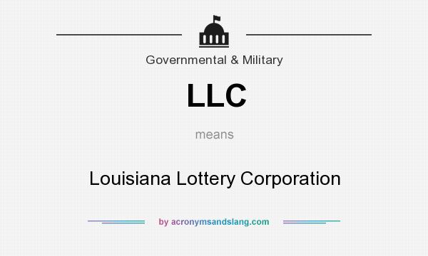 What does LLC mean? It stands for Louisiana Lottery Corporation