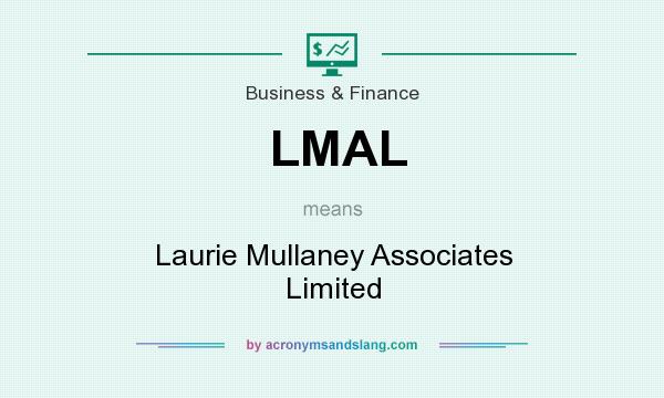 What does LMAL mean? It stands for Laurie Mullaney Associates Limited