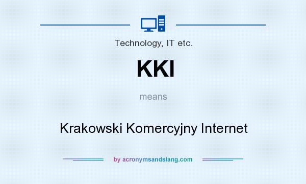 What does KKI mean? It stands for Krakowski Komercyjny Internet