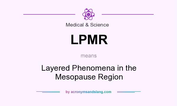 What does LPMR mean? It stands for Layered Phenomena in the Mesopause Region