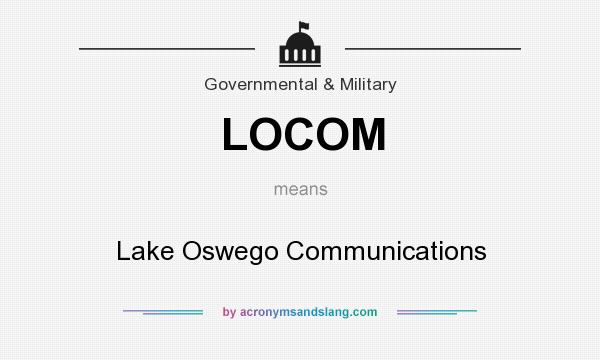 What does LOCOM mean? It stands for Lake Oswego Communications