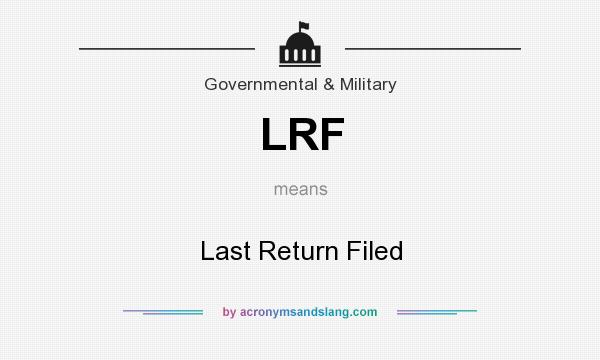 What does LRF mean? It stands for Last Return Filed