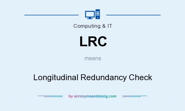 What does LRC mean? It stands for Longitudinal Redundancy Check