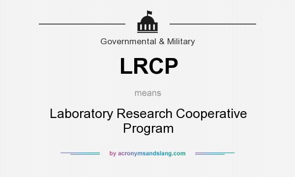 What does LRCP mean? It stands for Laboratory Research Cooperative Program