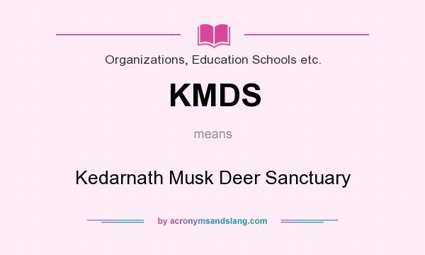 What does KMDS mean? It stands for Kedarnath Musk Deer Sanctuary