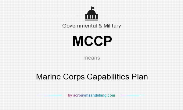 What does MCCP mean? It stands for Marine Corps Capabilities Plan