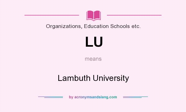 What does LU mean? It stands for Lambuth University