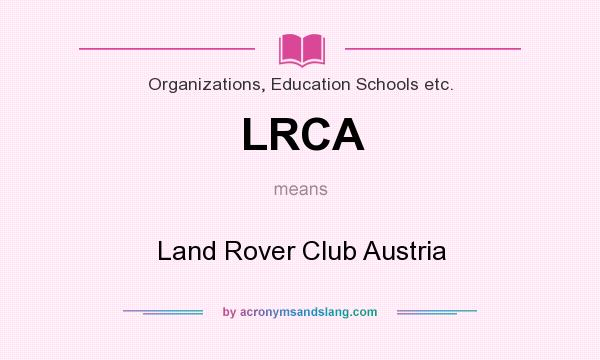 What does LRCA mean? It stands for Land Rover Club Austria