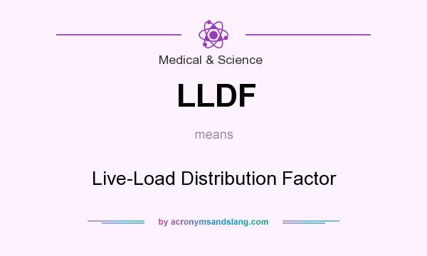 What does LLDF mean? It stands for Live-Load Distribution Factor