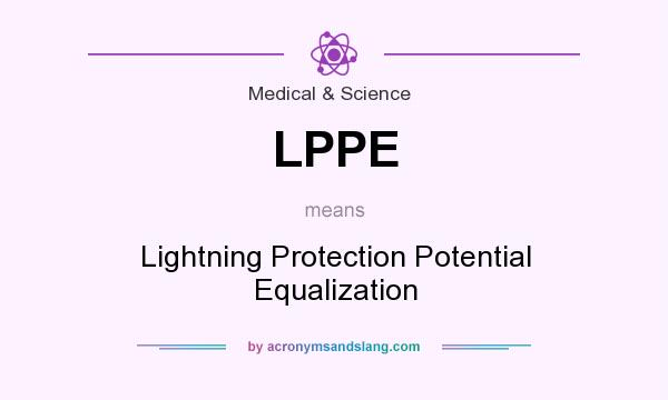 What does LPPE mean? It stands for Lightning Protection Potential Equalization