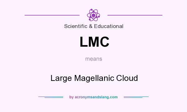 What does LMC mean? It stands for Large Magellanic Cloud