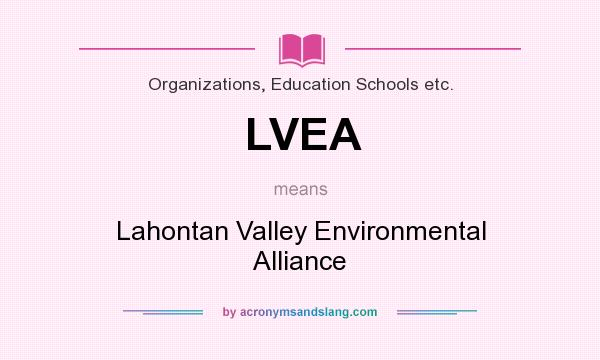 What does LVEA mean? It stands for Lahontan Valley Environmental Alliance