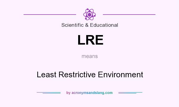 What does LRE mean? It stands for Least Restrictive Environment
