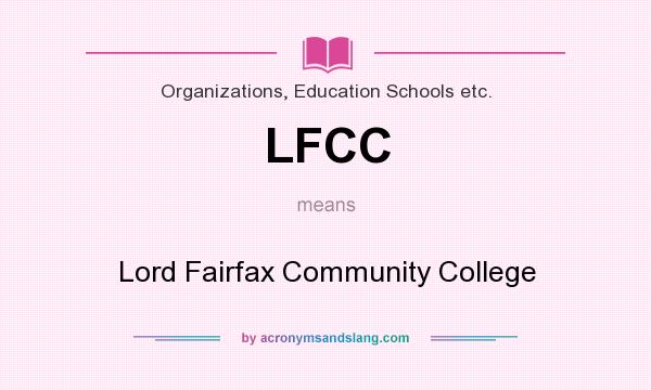 What does LFCC mean? It stands for Lord Fairfax Community College