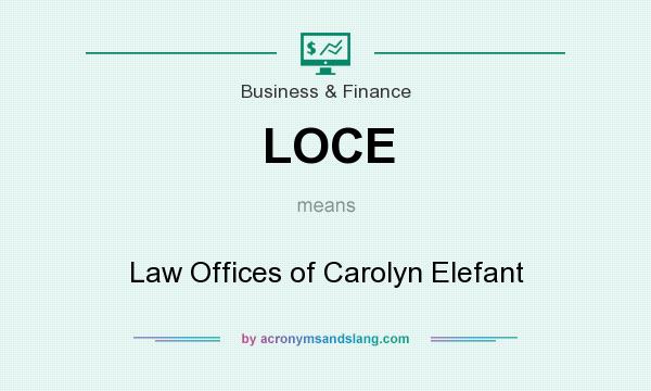 What does LOCE mean? It stands for Law Offices of Carolyn Elefant
